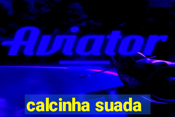 calcinha suada